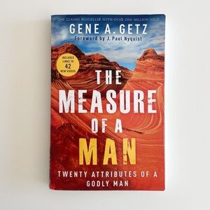 The Measure of a Man: Twenty Attributes of a Godly Man by Getz, Gene A. Getz